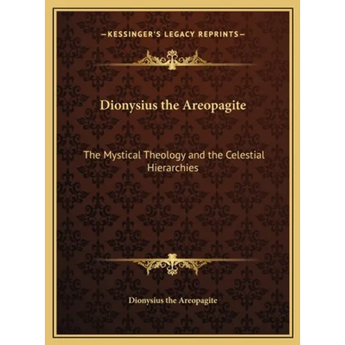 Dionysius the Areopagite: The Mystical Theology and the Celestial Hierarchies - Hardcover | Books | Wiccan Center