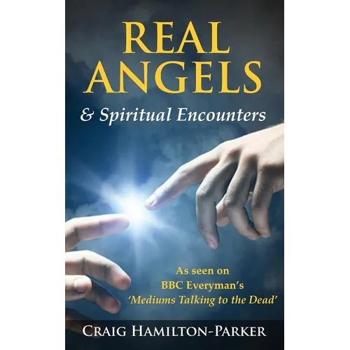 Real Angels and Spiritual Encounters: Experiences, Messages and Guidance - Paperback | Books | Wiccan Center