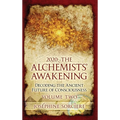 2020 - The Alchemist's Awakening Volume Two: Decoding The Ancient Future of Consciousness - Hardcover | Books | Wiccan Center