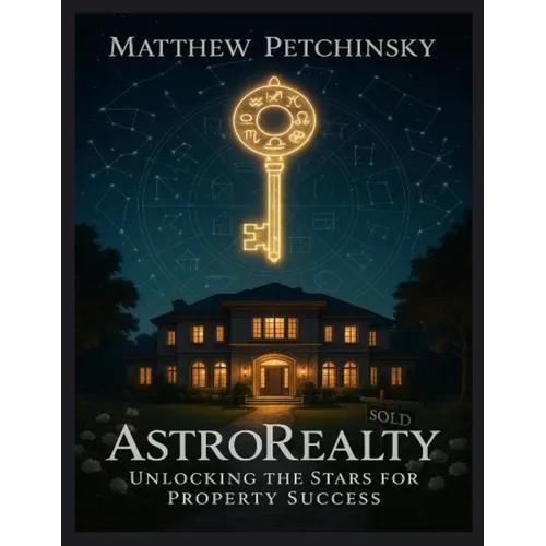 AstroRealty: Unlocking the Stars for Property Success - Paperback | Books | Wiccan Center