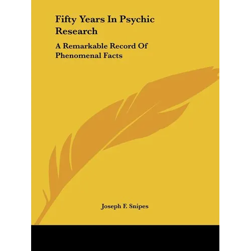 Fifty Years In Psychic Research: A Remarkable Record Of Phenomenal Facts - Paperback | Books | Wiccan Center