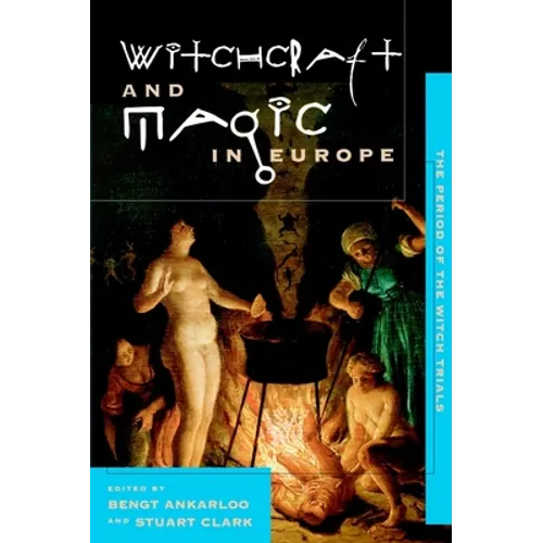 Witchcraft and Magic in Europe, Volume 4: The Period of the Witch Trials - Paperback | Books | Wiccan Center