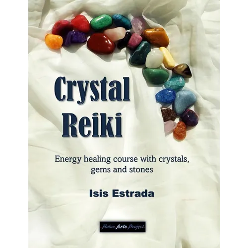 Crystal Reiki: Energy healing course with crystals, gems and stones - Paperback | Books | Wiccan Center