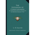 The Extension of Consciousness: An Introduction to the Study of Metapsychology 1932 - Paperback | Books | Wiccan Center