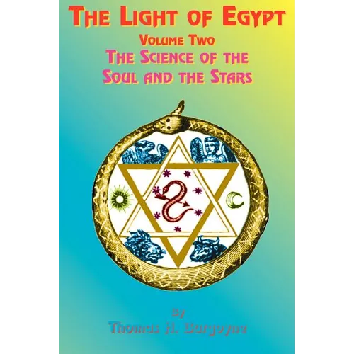 The Light of Egypt: Volume Two, the Science of the Soul and the Stars - Paperback | Books | Wiccan Center