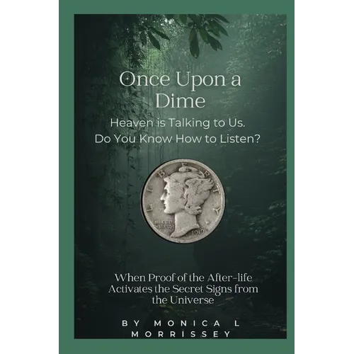 Once Upon a Dime: Heaven is Talking to Us. Do You Know How to Listen? - Paperback | Books | Wiccan Center