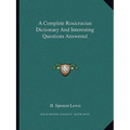 A Complete Rosicrucian Dictionary And Interesting Questions Answered - Paperback | Books | Wiccan Center