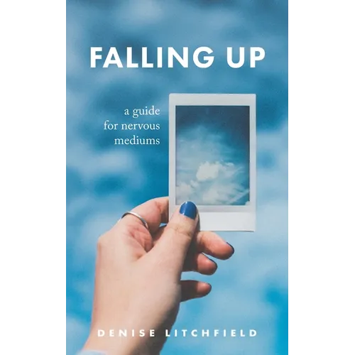 Falling Up: A Guide For Nervous Mediums - Paperback | Books | Wiccan Center