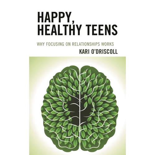 Happy, Healthy Teens: Why Focusing on Relationships Works - Paperback | Books | Wiccan Center