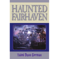 Haunted Fairhaven - Paperback