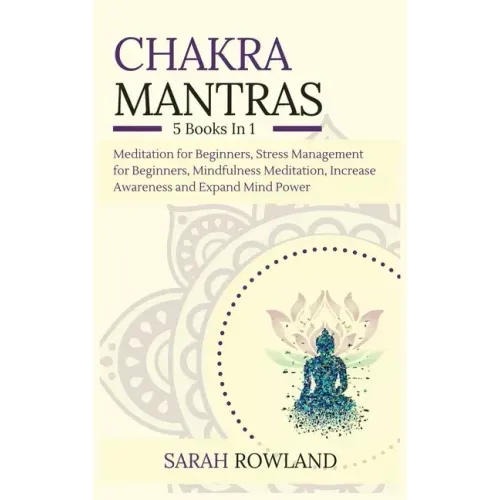 Chakra Mantras: 5-in-1 Meditation Bundle: Meditation for Beginners, Stress Management for Beginners, Mindfulness Meditation for Self-H - Hardcover | Books | Wiccan Center