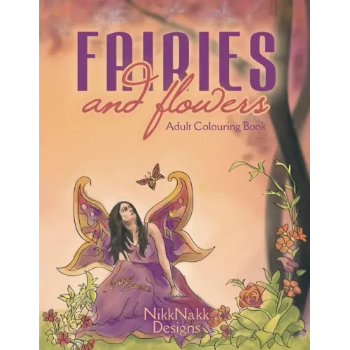 Fairies and Flowers: Adult Colouring Book - Paperback