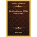The Constitution Of The Etheric Body - Paperback | Books | Wiccan Center