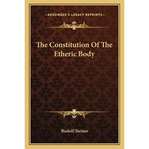 The Constitution Of The Etheric Body - Paperback | Books | Wiccan Center