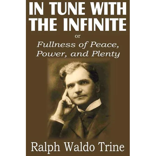 In Tune with the Infinite or Fullness of Peace, Power, and Plenty - Paperback | Books | Wiccan Center