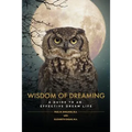 Wisdom of Dreaming: A guide to an effective dream life - Paperback