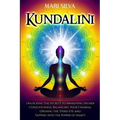 Kundalini: Unlocking the Secrets to Awakening Higher Consciousness, Balancing Your Chakras, Opening the Third Eye and Tapping into the Power of Shakti - Paperback | Books | Wiccan Center