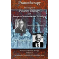 Pranotherapy - The Origins of Polarity Therapy and European Neuromuscular Technique - Hardcover | Books | Wiccan Center