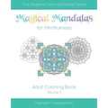 Magical Mandalas for Mindfulness: Adult Coloring Book - Volume 3 - Paperback