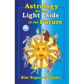 Astrology for the Light Side of the Future - Paperback