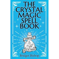 The Crystal Magic Spell Book: A Beginner's Guide For Healing, Love, and Prosperity - Paperback | Books | Wiccan Center