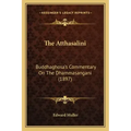 The Atthasalini: Buddhaghosa's Commentary On The Dhammasangani (1897) - Paperback