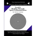 The Anastasi System - Psychic Development Level 6: Healing Through Spirit Communication - Paperback | Books | Wiccan Center