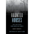 Haunted Houses: Chilling Tales From 26 American Homes - Paperback | Books | Wiccan Center