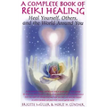 A Complete Book of Reiki Healing: Heal Yourself, Others, and the World Around You - Paperback | Books | Wiccan Center