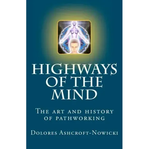 Highways of the Mind: The art and history of pathworking - Paperback | Books | Wiccan Center