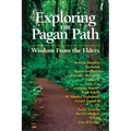 Exploring the Pagan Path: Wisdom from the Elders - Paperback | Books | Wiccan Center
