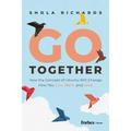 Go Together: How the Concept of Ubuntu Will Change How We Work, Live and Lead - Hardcover | Books | Wiccan Center