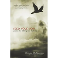 Feed Your Vow, Poems for Falling into Fullness - Paperback