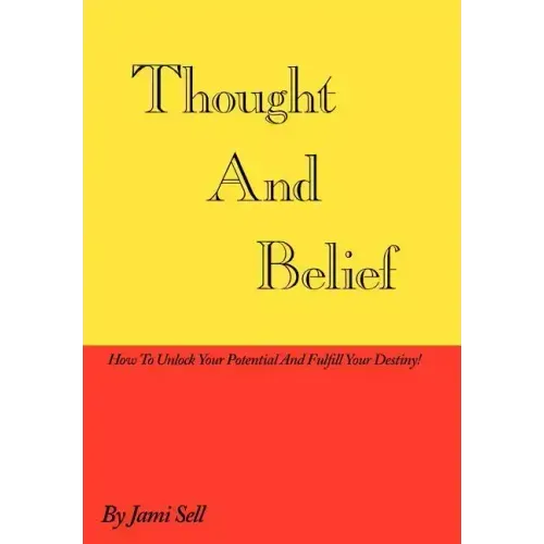 Thought And Belief: How To Unlock Your Potential And Fulfill Your Destiny! - Hardcover | Books | Wiccan Center