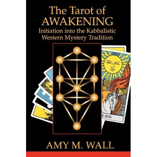 Tarot of Awakening: Initiation Into the Kabbalistic Western Mystery Tradition - Paperback | Books | Wiccan Center
