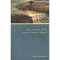 The Journey Back to the Father's House - Paperback