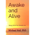 Awake and Alive: Being What You Already Are - Paperback