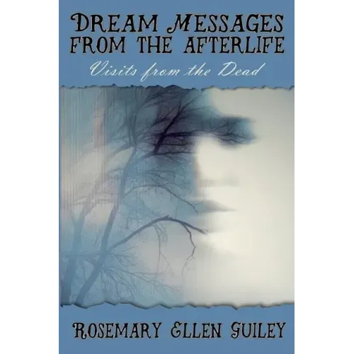 Dream Messages fom the Afterlife: Visits from the Dead - Paperback