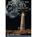 Revolutionary War Ghosts of Connecticut - Paperback | Books | Wiccan Center