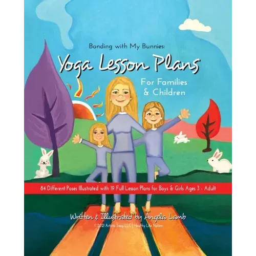 Bonding with My Bunnies: Yoga Lesson Plans for Families and Children - Paperback