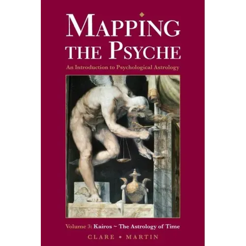 Mapping the Psyche 3: Kairos - the Astrology of Time - Paperback | Books | Wiccan Center