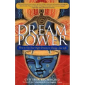 Dream Power: How to Use Your Night Dreams to Change Your Life