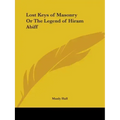 Lost Keys of Masonry Or The Legend of Hiram Abiff - Paperback | Books | Wiccan Center