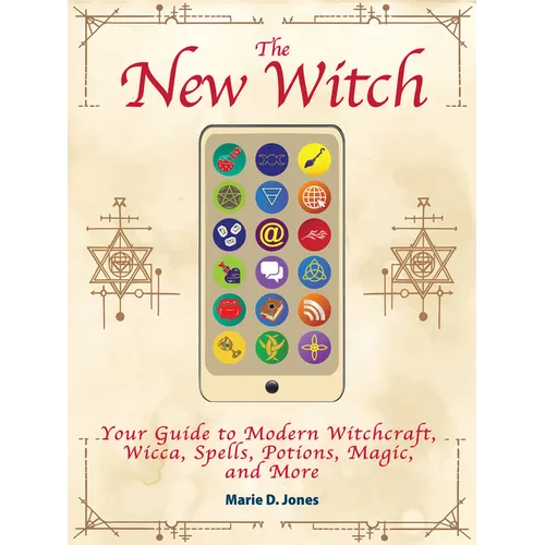 The New Witch: Your Guide to Modern Witchcraft, Wicca, Spells, Potions, Magic, and More - Paperback | Books | Wiccan Center