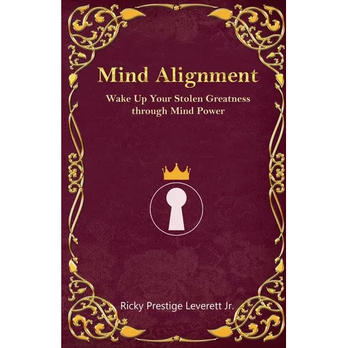 Mind Alignment: Wake Up Your Stolen Greatness Through Mind Power - Paperback | Books | Wiccan Center