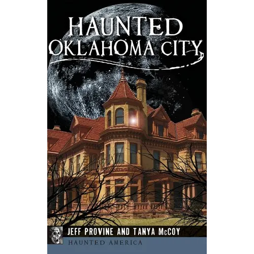 Haunted Oklahoma City - Hardcover | Books | Wiccan Center