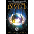 Scrying the Divine: Advanced Techniques for Spirit Communication and Behavior Alteration - Paperback | Books | Wiccan Center