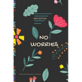 No Worries - Kids Edition - Manage Your Thoughts and Lift Your Spirits: A Guided Journal to Help Your children to Calm Anxiety, Relieve Stress, and Pr - Paperback | Books | Wiccan Center