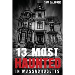 13 Most Haunted in Massachusetts - Paperback | Books | Wiccan Center