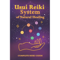 Usui Reiki System of Natural Healing: Complete Reiki Guide - Paperback | Books | Wiccan Center